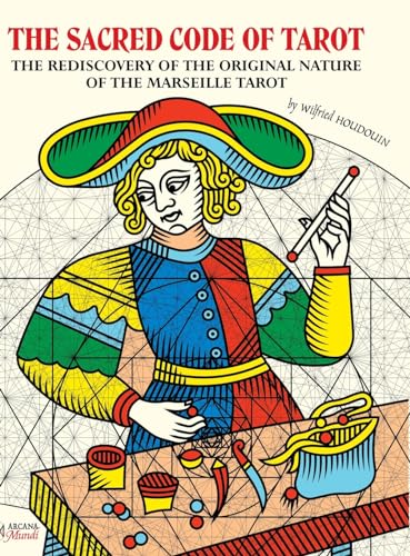 THE SACRED CODE OF TAROT ~ The Rediscovery Of The Original Nature Of The Marseille Tarot von Lulu.com